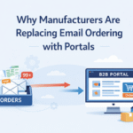 Why Manufacturers Are Replacing Email Ordering with Portals