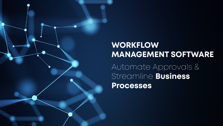 Approval Workflow Software | Automate Business Processes Efficiently